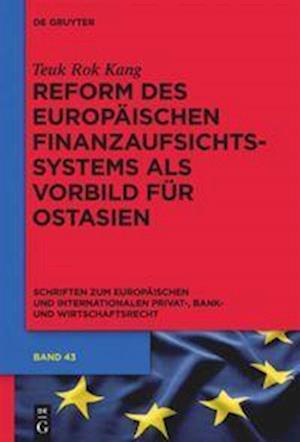 Reform Des Europäischen Finanzaufsichtssystems ALS Vorbild Für Ostasien