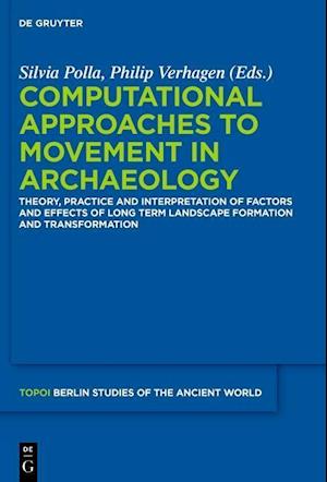 Computational Approaches to the Study of Movement in Archaeology