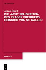 Die ''Acht Seligkeiten'' des Prager Predigers Heinrich von St. Gallen