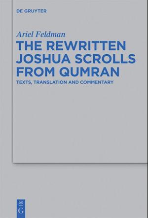 The Rewritten Joshua Scrolls from Qumran