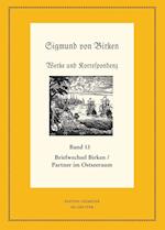 Der Briefwechsel zwischen Sigmund von Birken und Mitgliedern des Pegnesischen Blumenordens und literarischen Freunden im Ostseeraum
