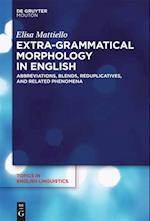 Extra-grammatical Morphology in English