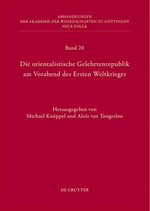 Die orientalistische Gelehrtenrepublik am Vorabend des Ersten Weltkrieges