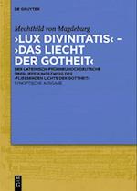 ‚Lux divinitatis‘ – ‚Das liecht der gotheit‘