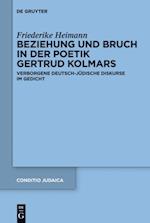 Beziehung und Bruch in der Poetik Gertrud Kolmars