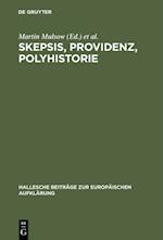 Skepsis, Providenz, Polyhistorie