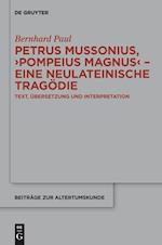 Petrus Mussonius, Pompeius Magnus - Eine Neulateinische Tragödie
