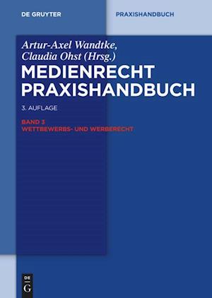 Medienrecht 3. Wettbewerbs- und Werberecht