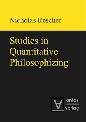 Studies in Quantitative Philosophizing