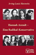 Hannah Arendt – Eine Radikal-Konservative