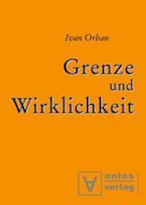 Grenze Und Wirklichkeit