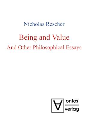 Being and Value and Other Philosophical Essays