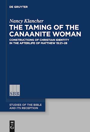 The Taming of the Canaanite Woman