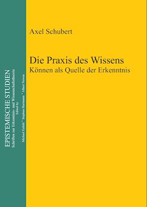 Die Praxis des Wissens