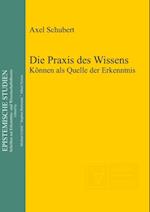 Die Praxis des Wissens