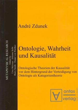 Ontologie, Wahrheit und Kausalität