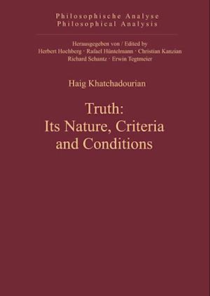 Truth: Its Nature, Criteria and Conditions
