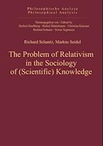 Problem of Relativism in the Sociology of (Scientific) Knowledge