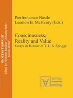 Consciousness, Reality and Value