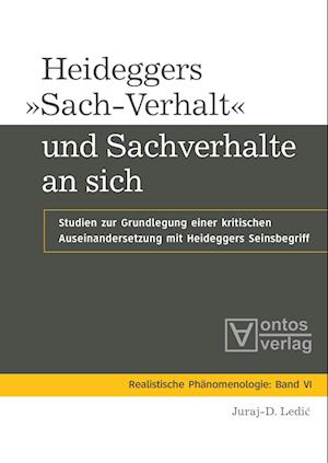 Heideggers »Sach-Verhalt« und Sachverhalte an sich