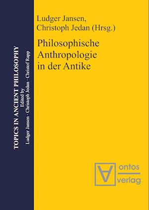 Philosophische Anthropologie in der Antike