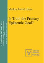 Is Truth the Primary Epistemic Goal?