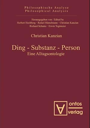 Ding – Substanz – Person