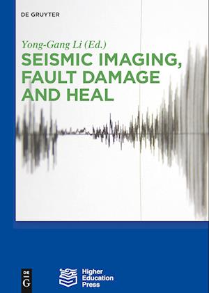 Seismic Imaging, Fault Damage and Heal