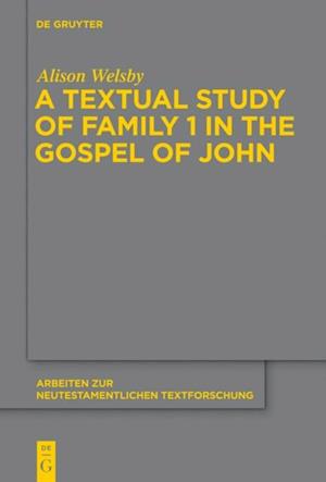 Textual Study of Family 1 in the Gospel of John