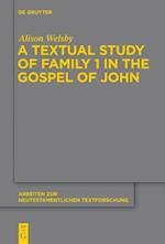 A Textual Study of Family 1 in the Gospel of John