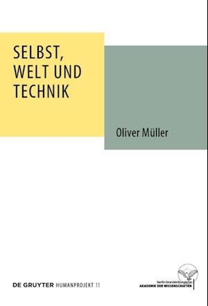 Selbst, Welt und Technik