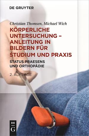 Körperliche Untersuchung ¿ Anleitung in Bildern für Studium und Praxis