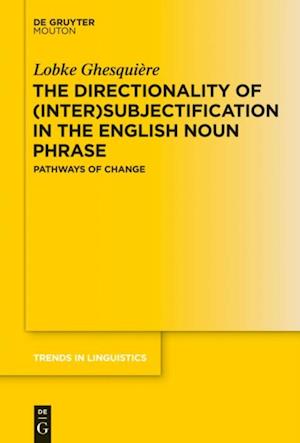 Directionality of (Inter)subjectification in the English Noun Phrase