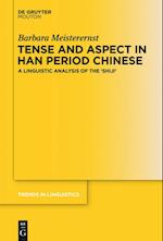 Tense and Aspect in Han Period Chinese
