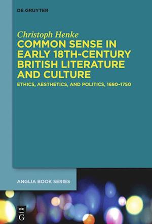 Common Sense in Early 18th-Century British Literature and Culture