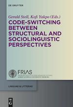 Code-switching Between Structural and Sociolinguistic Perspectives