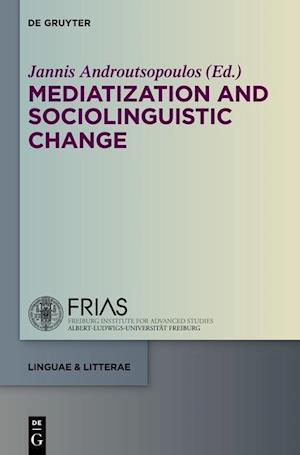Mediatization and Sociolinguistic Change