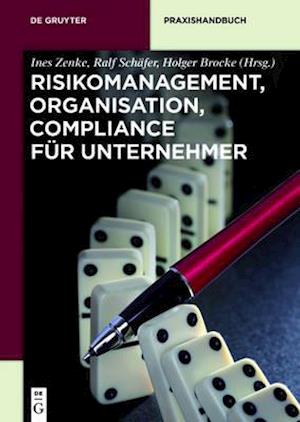 Risikomanagement, Organisation, Compliance für Unternehmer