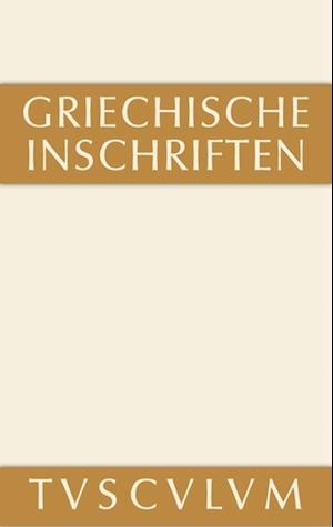 Griechische Inschriften als Zeugnisse des privaten und öffentlichen Lebens