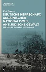 Deutsche Herrschaft, ukrainischer Nationalismus, antijüdische Gewalt