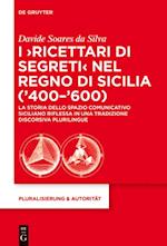 I ‘Ricettari di segreti’ nel Regno di Sicilia (’400–’600)