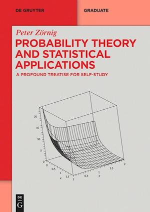 Probability Theory and Statistical Applications