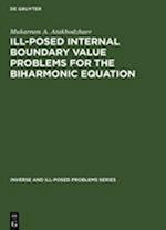Ill-Posed Internal Boundary Value Problems for the Biharmonic Equation