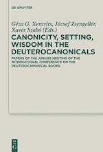 Canonicity, Setting, Wisdom in the Deuterocanonicals