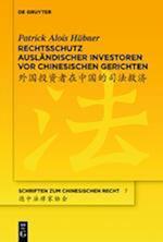 Rechtsschutz Ausländischer Investoren VOR Chinesischen Gerichten