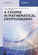 A Course in Mathematical Cryptography