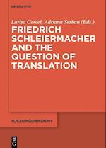 Friedrich Schleiermacher and the Question of Translation