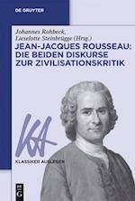 Jean-Jacques Rousseau: Die beiden Diskurse zur Zivilisationskritik