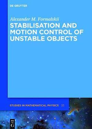 Stabilisation and Motion Control of Unstable Objects