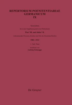 Verzeichnis der in den Supplikenregistern der Poenitentiarie Pius’ III. und Julius’ II. vorkommenden Personen, Kirchen und Orte des Deutschen Reiches (1503–1513)